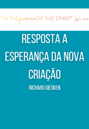 A ESPERANÇA DE UMA NOVA CRIAÇÃO (Giesken)