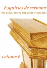 Esquisses de sermons, volume 6
