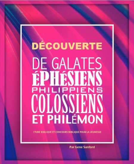 Decouverte de Galates Ephesiens Philippiens Colossiens et Philemon